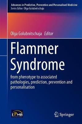 Flammer Syndrome by Olga Golubnitschaja