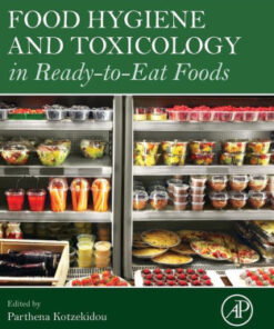 Food Hygiene and Toxicology in Ready to Eat Foods by Kotzekidou