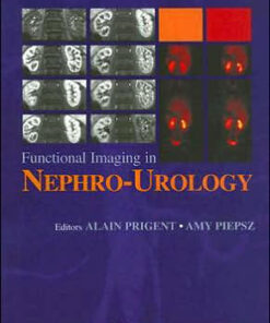 Functional Imaging in Nephro Urology by Alain Prigent