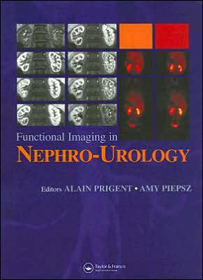 Functional Imaging in Nephro Urology by Alain Prigent