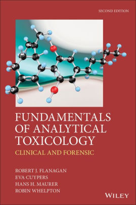 Fundamentals of Analytical Toxicology 2nd Edition by Flanagan