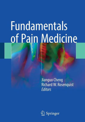 Fundamentals of Pain Medicine by Jianguo Cheng