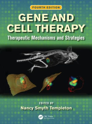 Gene and Cell Therapy 4th Edition by Nancy Smyth Templeton