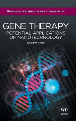 Gene therapy - Potential application of nanotechnology by Nimesh