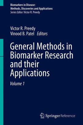 General Methods in Biomarker Research and their Applications by Preedy