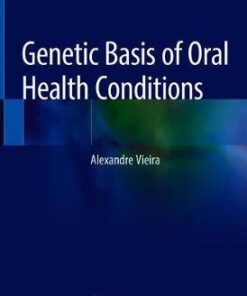 Genetic Basis of Oral Health Conditions by Rezende Vieira
