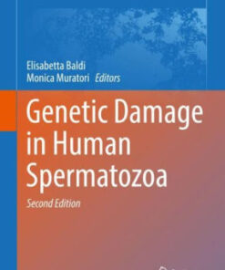 Genetic Damage in Human Spermatozoa 2nd Edition by Elisabetta Baldi