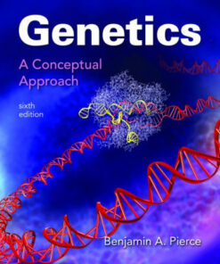 Genetics - A Conceptual Approach 6th Edition by Benjamin A. Pierce