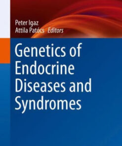 Genetics of Endocrine Diseases and Syndromes by Peter Igaz