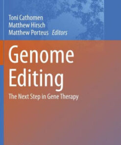 Genome Editing - The Next Step in Gene Therapy by Toni Cathomen