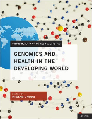 Genomics and Health in the Developing World by Dhavendra Kumar