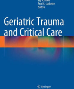 Geriatric Trauma and Critical Care by Jay A. Yelon