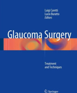 Glaucoma Surgery - Treatment and Techniques by Luigi Caretti