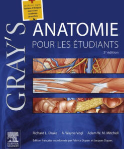Gray's Anatomie pour les étudiants 3rd Edition by Richard L. Drake