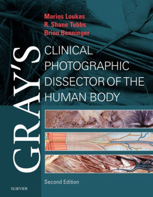 Gray's Clinical Photographic Dissector of Human Body 2nd Ed by Loukas