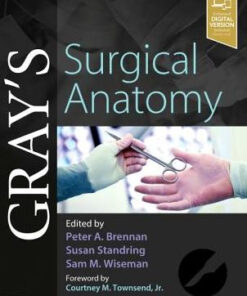 Gray's Surgical Anatomy by Peter Brennan