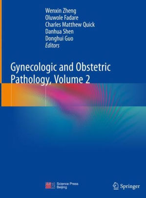 Gynecologic and Obstetric Pathology Volume 2 by Wenxin Zheng