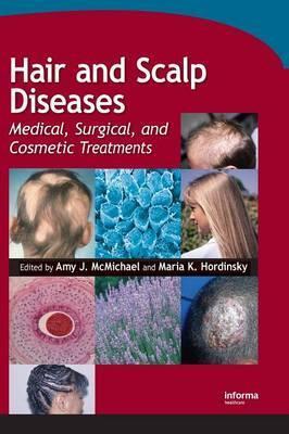 Hair and Scalp Diseases by Amy J. McMichael