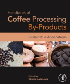 Handbook of Coffee Processing By Products by Charis Michel Galanakis