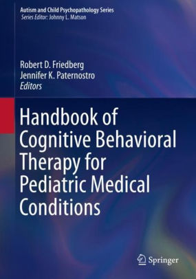 Handbook of Cognitive Behavioral Therapy by Robert D. Friedberg
