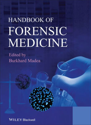 Handbook of Forensic Medicine by Burkhard Madea