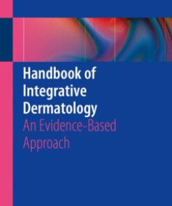 Handbook of Integrative Dermatology by Peter A. Lio