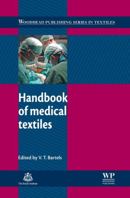 Handbook of Medical Textiles by V. T. Bartels