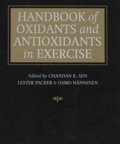 Handbook of Oxidants and Antioxidants in Exercise by C. Sen