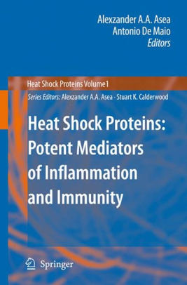 Heat Shock Proteins by Alexzander A.A. Asea