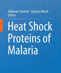 Heat Shock Proteins of Malaria By Addmore Shonhai