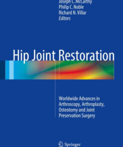 Hip Joint Restoration - Worldwide Advances in Arthroscopy by McCarthy
