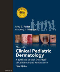 Hurwitz Clinical Pediatric Dermatology 5th Edition by Amy S. Paller