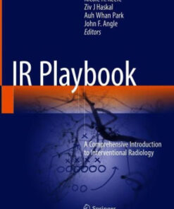 IR Playbook - A Comprehensive Introduction to Interventional Radiology Keefe