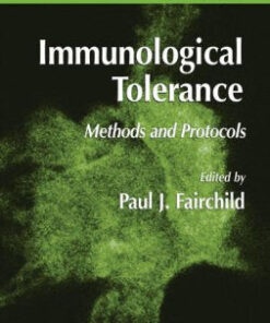 Immunological Tolerance - Methods and Protocols by Paul J. Fairchild