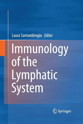 Immunology of the Lymphatic System by Laura Santambrogio