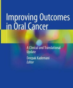 Improving Outcomes in Oral Cancer by Deepak Kademani
