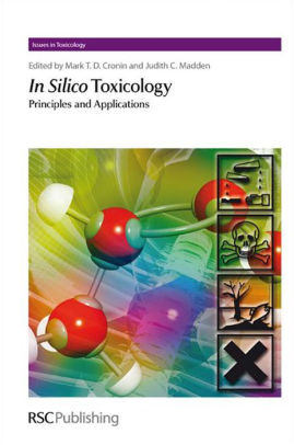 In Silico Toxicology - Principles and Applications by Ovanes Mekenyan