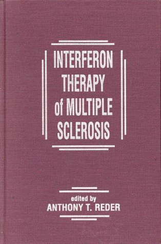 Interferon Therapy of Multiple Sclerosis by Anthony Reder