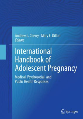 International Handbook of Adolescent Pregnancy by Andrew L. Cherry