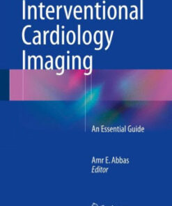 Interventional Cardiology Imaging by Amr E. Abbas