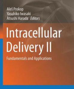 Intracellular Delivery II - Fundamentals and Applications by Prokop