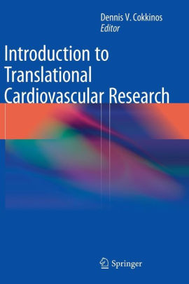 Introduction to Translational Cardiovascular Research by Cokkinos