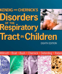 Kendig and Chernick's Disorders of the Respiratory Tract 8th Ed by Wilmott