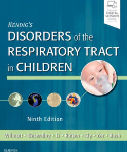 Kendig's Disorders of the Respiratory Tract in Children 9th Edition by Wilmott
