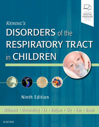 Kendig's Disorders of the Respiratory Tract in Children 9th Edition by Wilmott