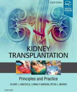Kidney Transplantation 8th Edition by Stuart J. Knechtle