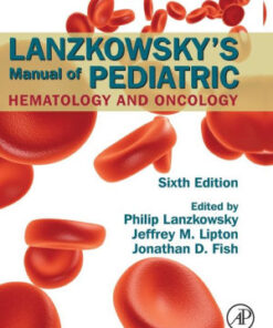 Lanzkowsky's Manual of Pediatric Hematology and Oncology 6th Lanzkowsky