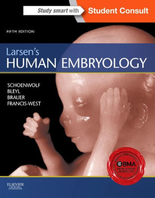Larsen's Human Embryology 5th Edition by Gary C. Schoenwolf