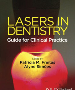 Lasers in Dentistry - Guide for Clinical Practice by Freitas