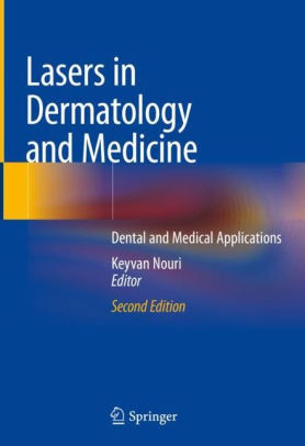 Lasers in Dermatology and Medicine 2nd Edition by Keyvan Nouri